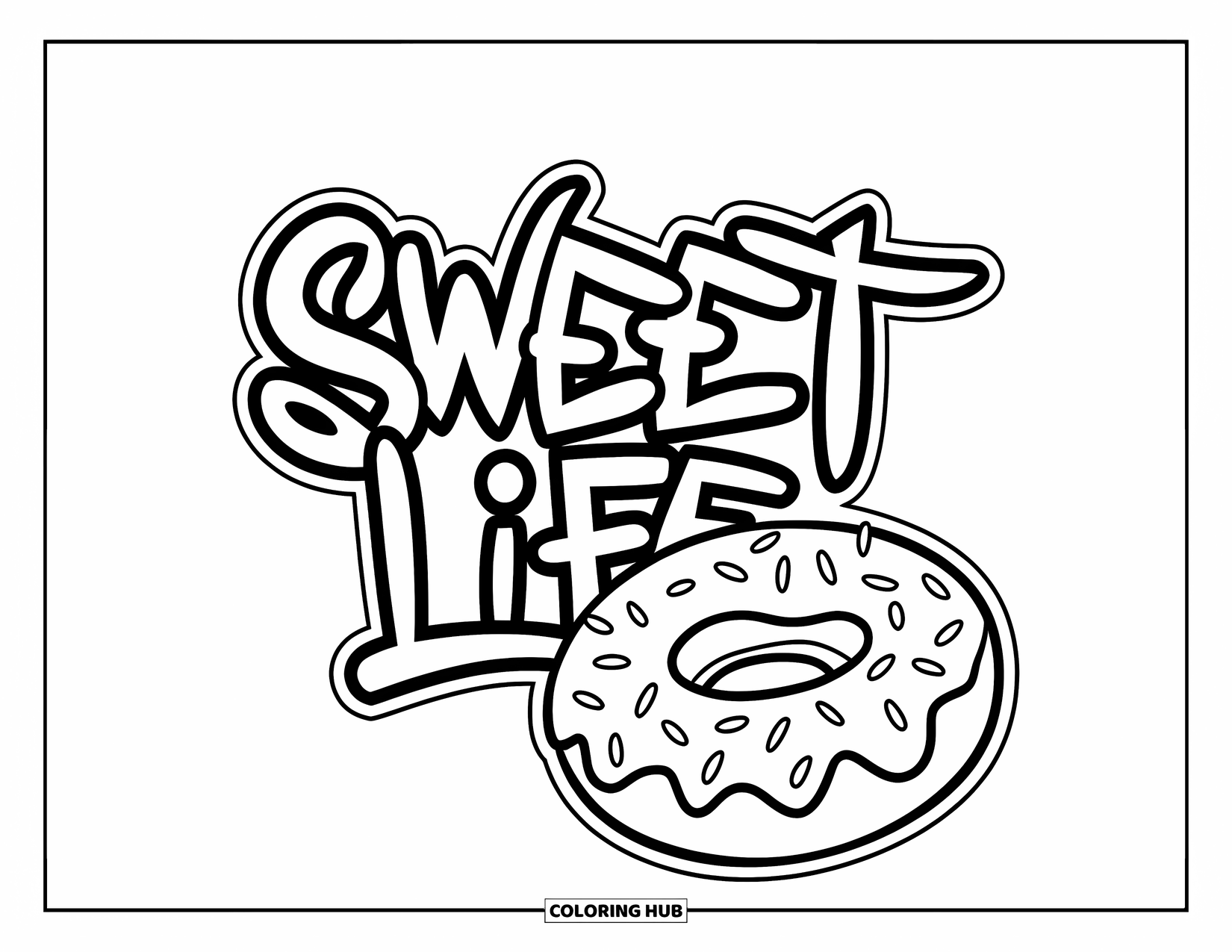 Donut Coloring Page for Kids: A donut with frosting and sprinkles, surrounded by "Sweet Life" text for a fun design