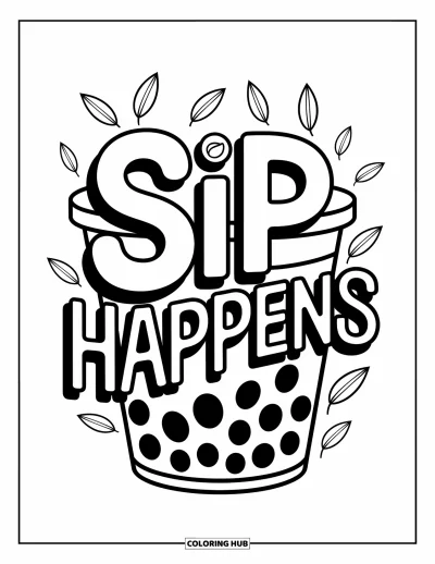 Tegning med bubble tea til børn: En bubble tea-kop med "Sip Happens"-tekst omgivet af svirpende blade