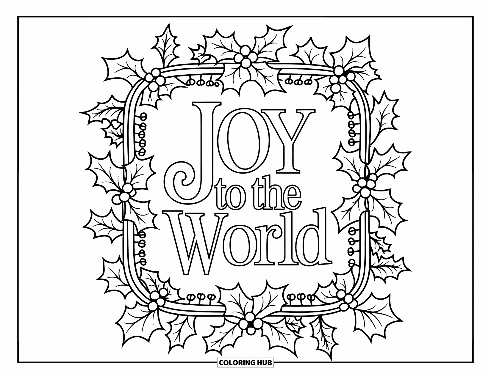 Weihnachts-Ausmalbild für Erwachsene: Verschlungene Stechpalmen- und Efeumuster umgeben die elegante Weihnachtsbotschaft "Freude für die Welt"