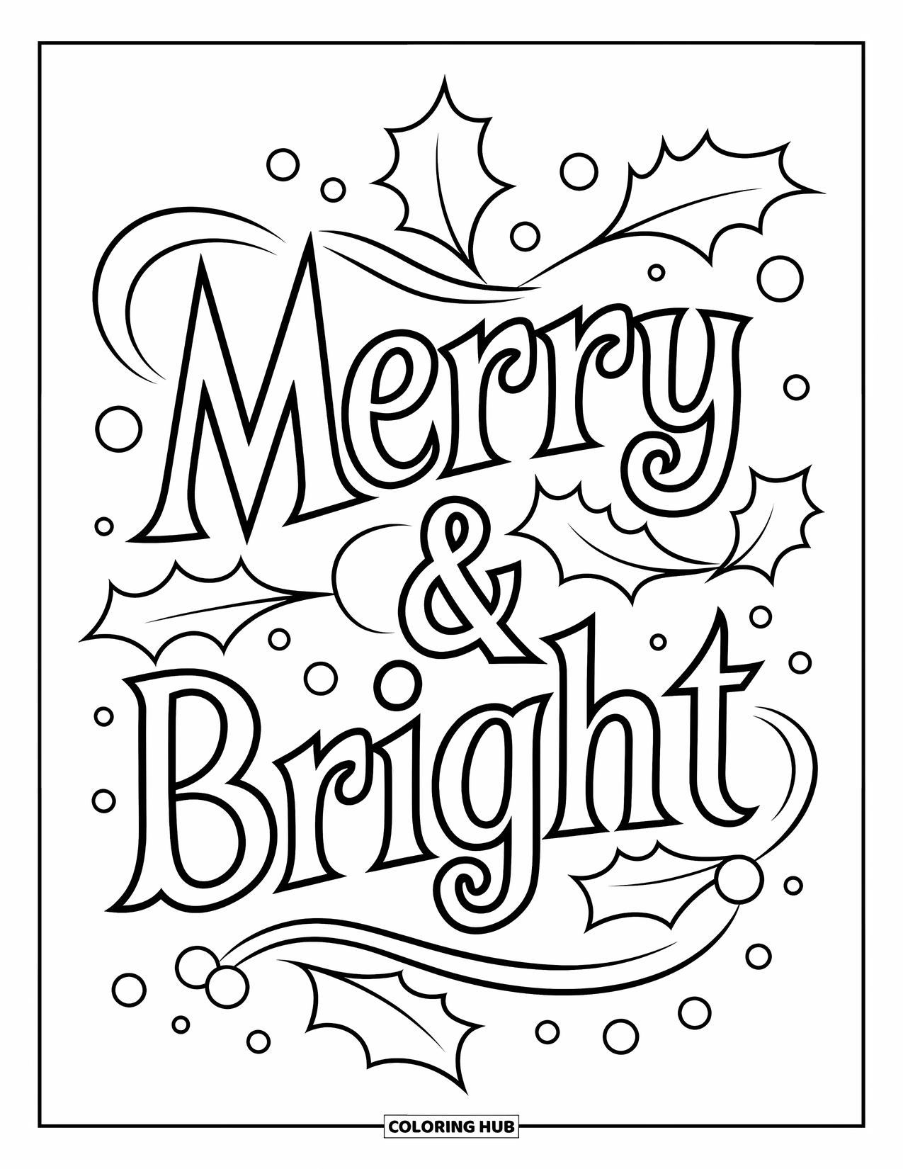 Weihnachts-Ausmalbild für Kinder: "Merry & Bright" in eleganter Schrift, umgeben von Stechpalmenblättern und wirbelnden Weihnachtsdesigns
