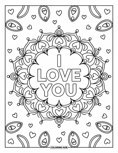I Love You Coloring Page for Adults: "I Love You" rests at the center of a detailed heart-filled mandala