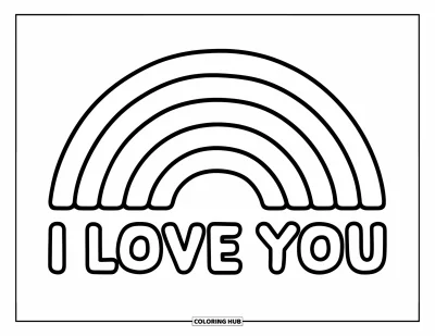 I Love You Coloring Page for Kids: A rainbow arches over playful "I Love You" text in a cheerful style