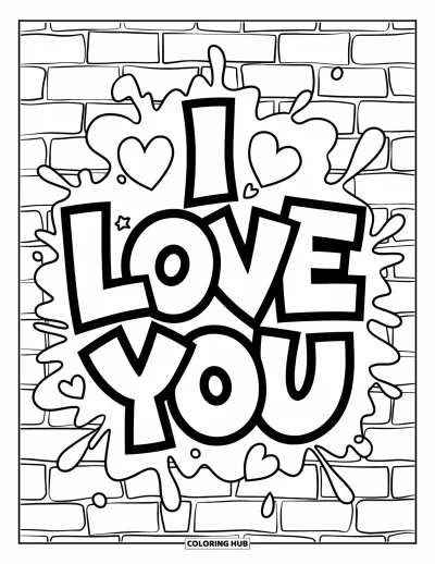 I Love You Coloring Page for Kids: "I Love You" graffiti with hearts and stars splashed on a brick wall
