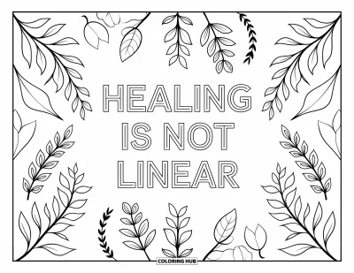 Coloriage de santé mentale pour adultes : Une composition botanique équilibrée partage les mots « Healing Is Not Linear »