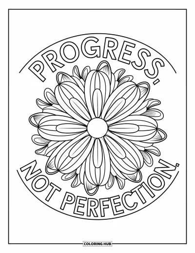 Coloriage de santé mentale pour adultes : Un mandala en couronne de marguerites entoure doucement « Progress, Not Perfection »
