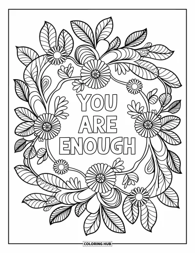 Coloriage de santé mentale pour adultes : Un mandala complet de feuilles et de fleurs partage « You Are Enough »