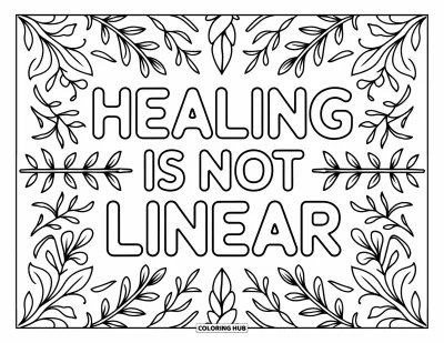 Coloriage de santé mentale pour adultes : Un motif rempli d'herbes avec des nervures de feuilles épelant « Healing Is Not Linear »