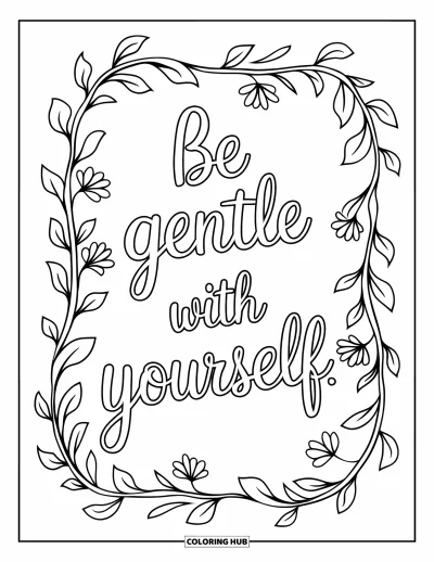 Coloriage de santé mentale pour adultes : Un motif inspiré du lierre avec les mots « Be Gentle With Yourself » nichés à l'intérieur