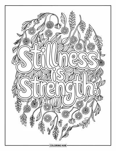 Coloriage de santé mentale pour adultes : Un mandala floral aéré porte la phrase « Stillness Is Strength »
