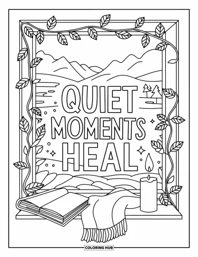 Coloriage de santé mentale pour adultes : Une scène paisible de rebord de fenêtre rappelle que « Quiet Moments Heal »