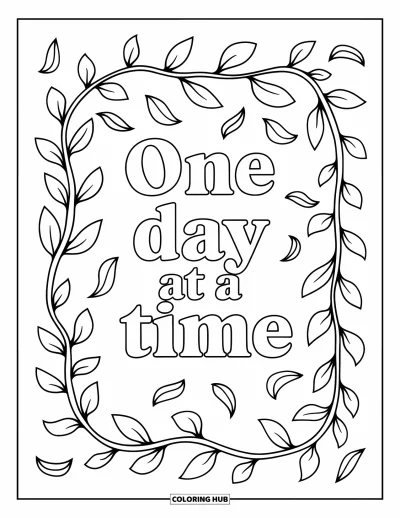 Coloriage de santé mentale pour adultes : Une bordure de lianes délicates et des pétales portent le message « One Day at a Time »