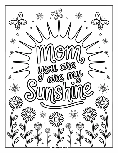 Omalovánka ke Dni matek pro dospělé: Motýlci a pampelišky tančí kolem nápisu "Mom, You Are My Sunshine"