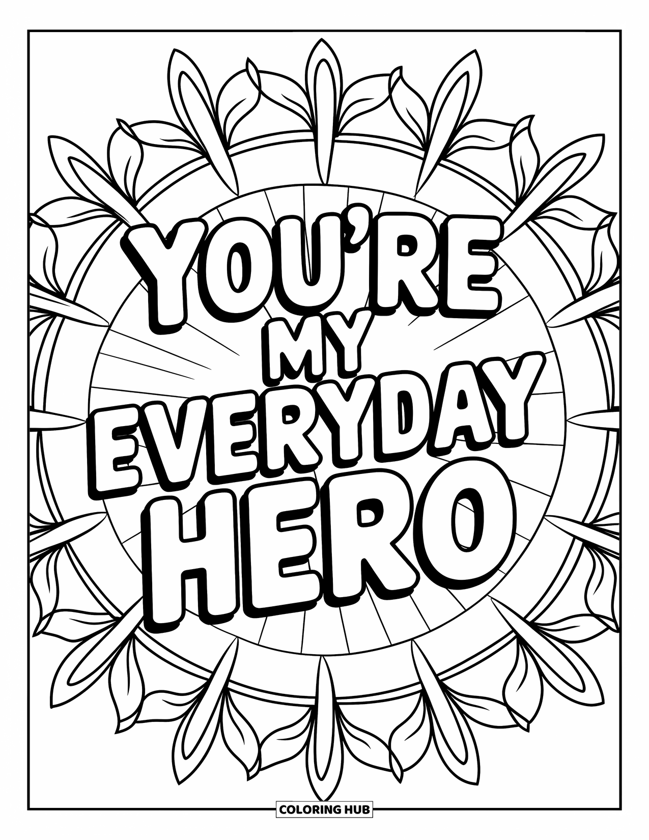 Mothers Day Coloring Page for Adults: Floral mandala frames the text "You're My Everyday Hero