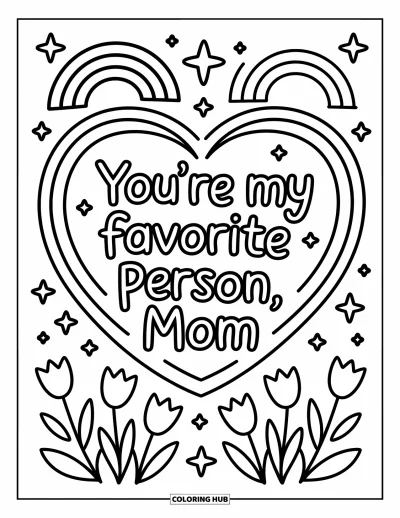 Omalovánka ke Dni matek pro dospělé: Duhy a tulipány vyplňují srdce se slovy "You're My Favorite Person, Mom"