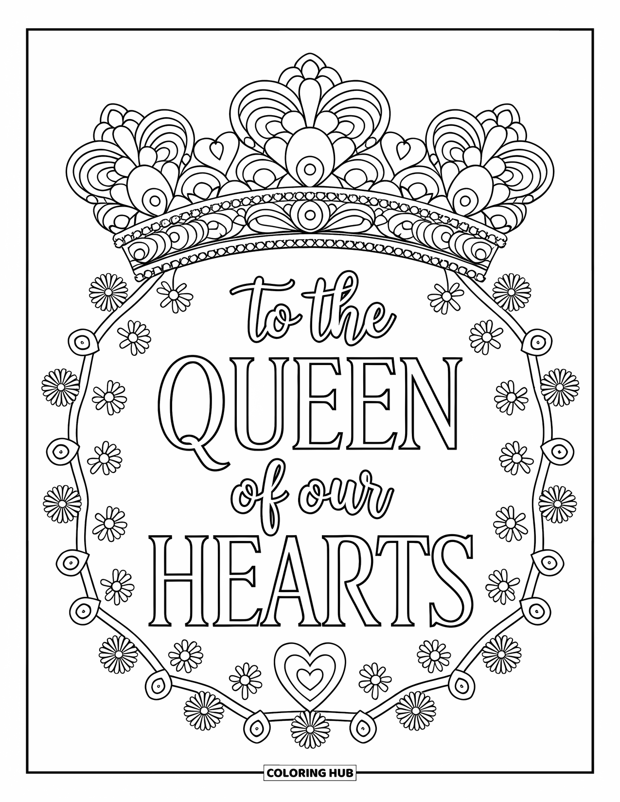 Mothers Day Coloring Page for Adults: "To the Queen of Our Hearts" rests in an intricate mandala with tiny flowers