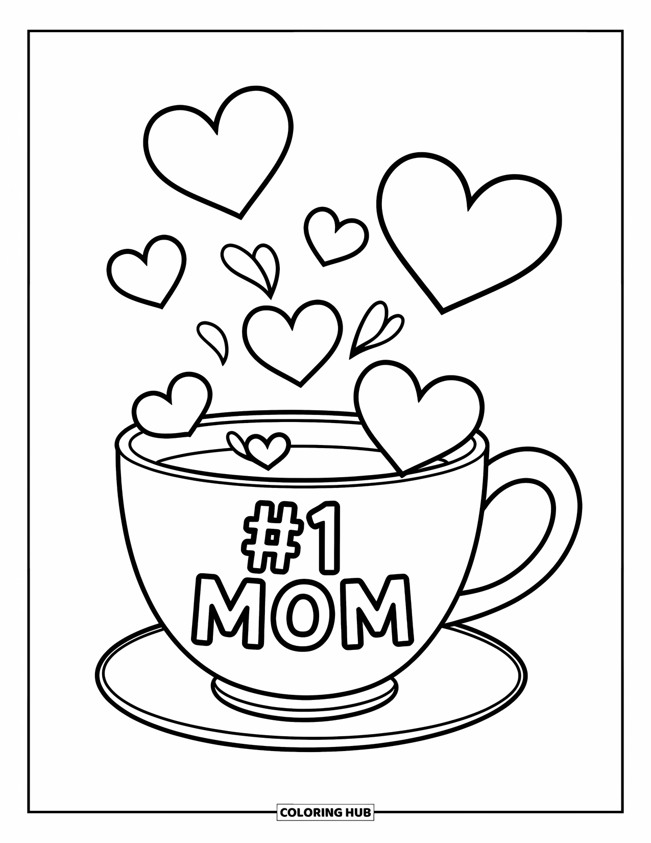 Mothers Day Coloring Page for Kids: Big teacup labeled "#1 Mom" with steam and hearts floating above it