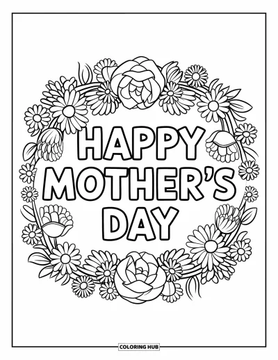 Omalovánka ke Dni matek pro děti: Květinový věnec z růží a sedmikrásek kolem nápisu "Happy Mother's Day"