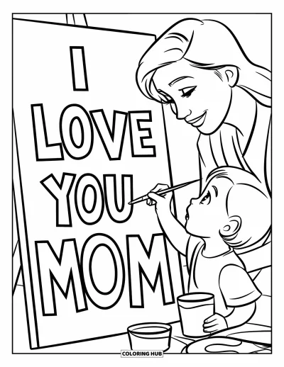 Omalovánka ke Dni matek pro děti: Maminka s dítětem malují plakát s nápisem "I Love You Mom"