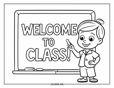 Teacher Coloring Page for Kids: A smiling teacher stands by a chalkboard that says “Welcome to Class!” with chalk in hand