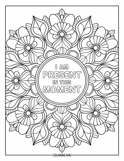 Affirmationstegning til voksne: Blomstrende blomster og en lotus omgiver "I Am Present in This Moment"