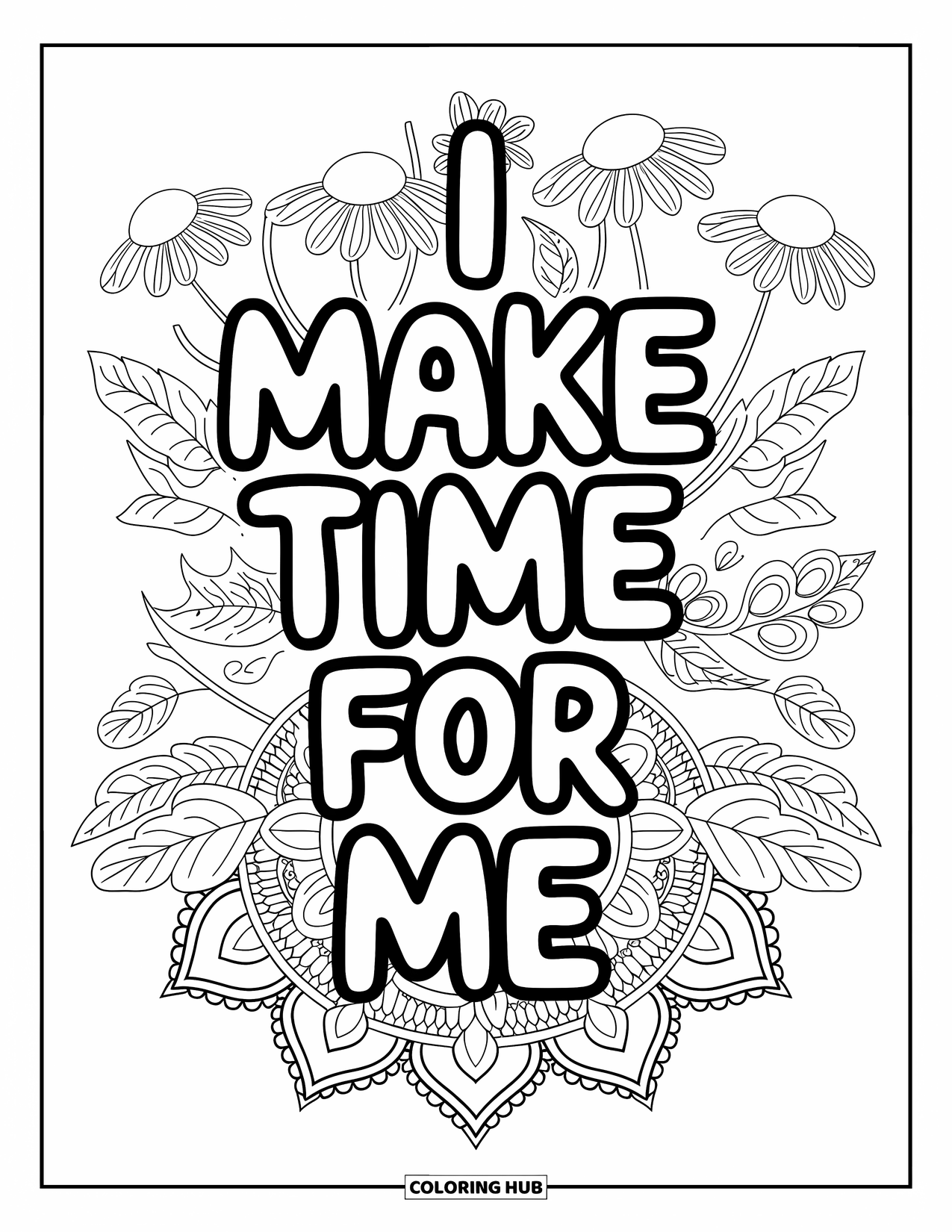 Affirmation Coloring Page for Adults: Chamomile and mint leaves circle the words "I Make Time for Me"