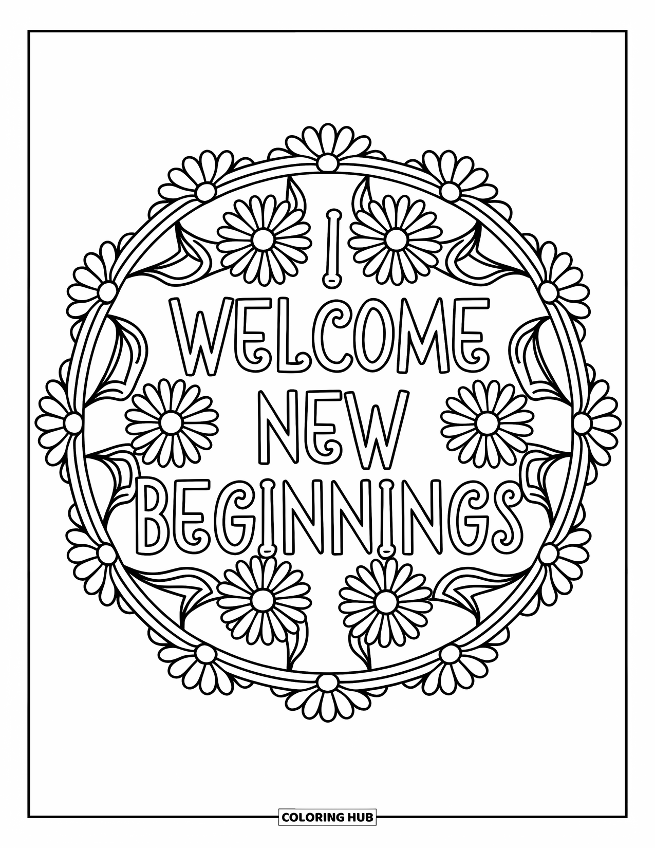Affirmation Coloring Page for Adults: Daisies and leaves bloom around the phrase "I Welcome New Beginnings"
