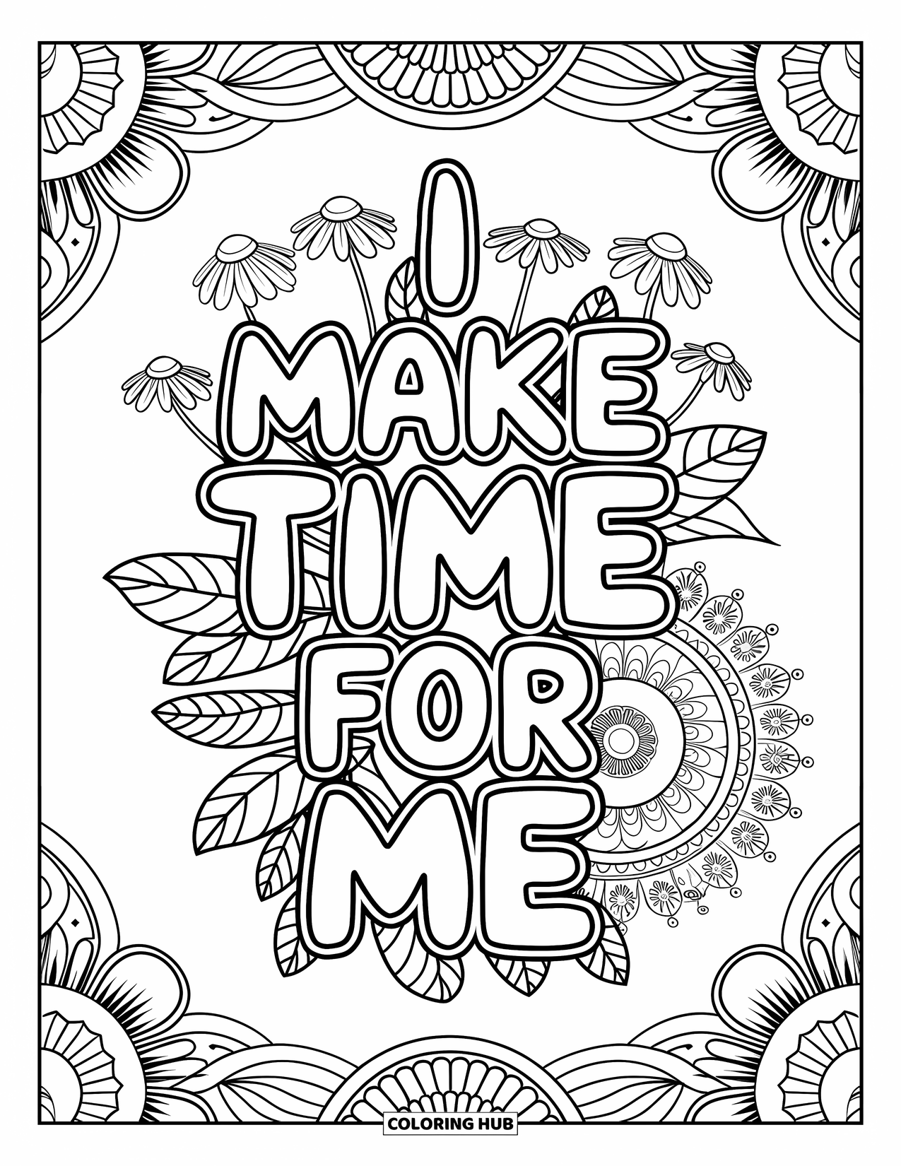 Affirmation Coloring Page for Adults: "I Make Time for Me" blooms inside a floral mandala