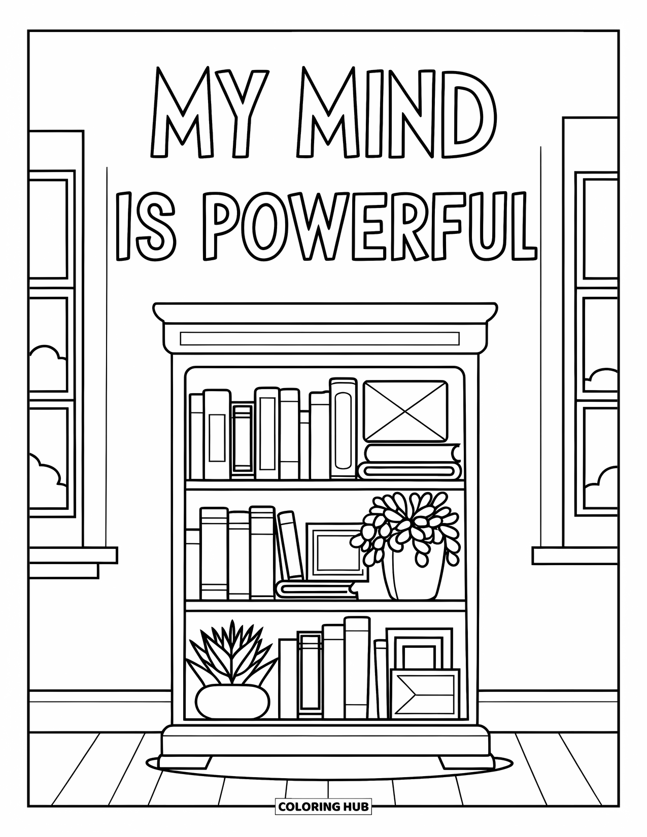 Affirmation Coloring Page for Kids: A bookshelf with books and greenery stands below "My Mind Is Powerful"
