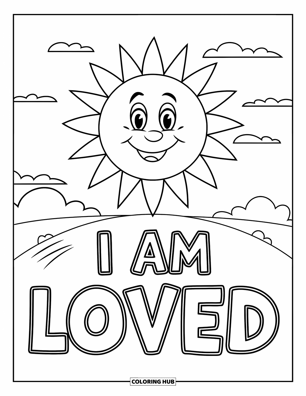 Affirmation Coloring Page for Kids: A sunny sky glows above a happy hill with the phrase "I Am Loved"