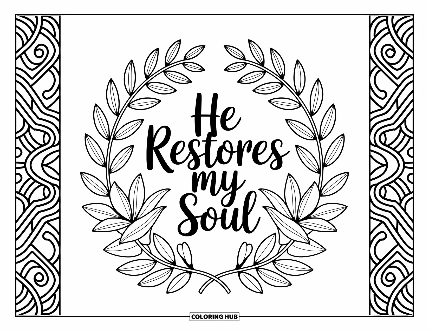 Christian Coloring Page for Adults: "He restores my soul" rests inside a graceful frame of olive branches and detailed lilies