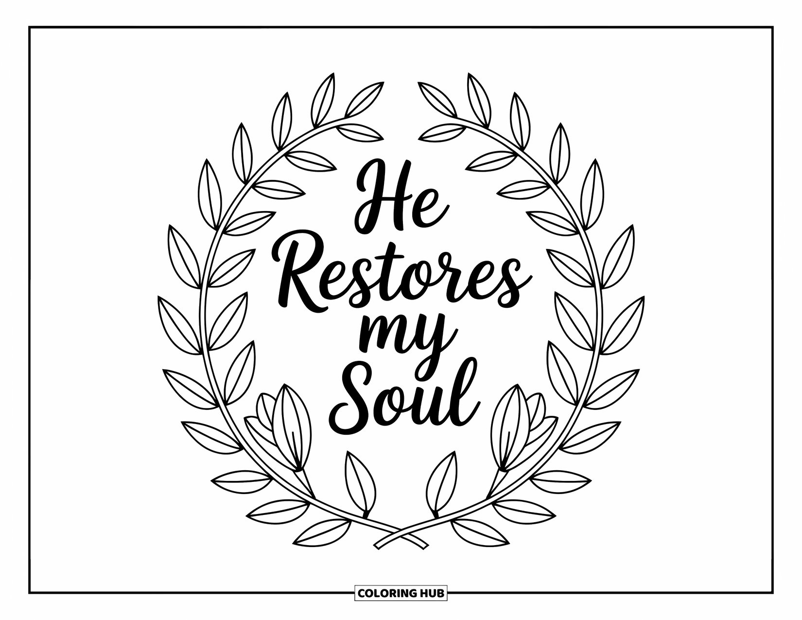 Christian Coloring Page for Adults: The phrase "He restores my soul" sits inside a frame of olive branches and lilies
