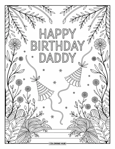 Happy Birthday Daddy Coloring Page for Adults: Detailed floral scene with vines and party streamers under birthday text