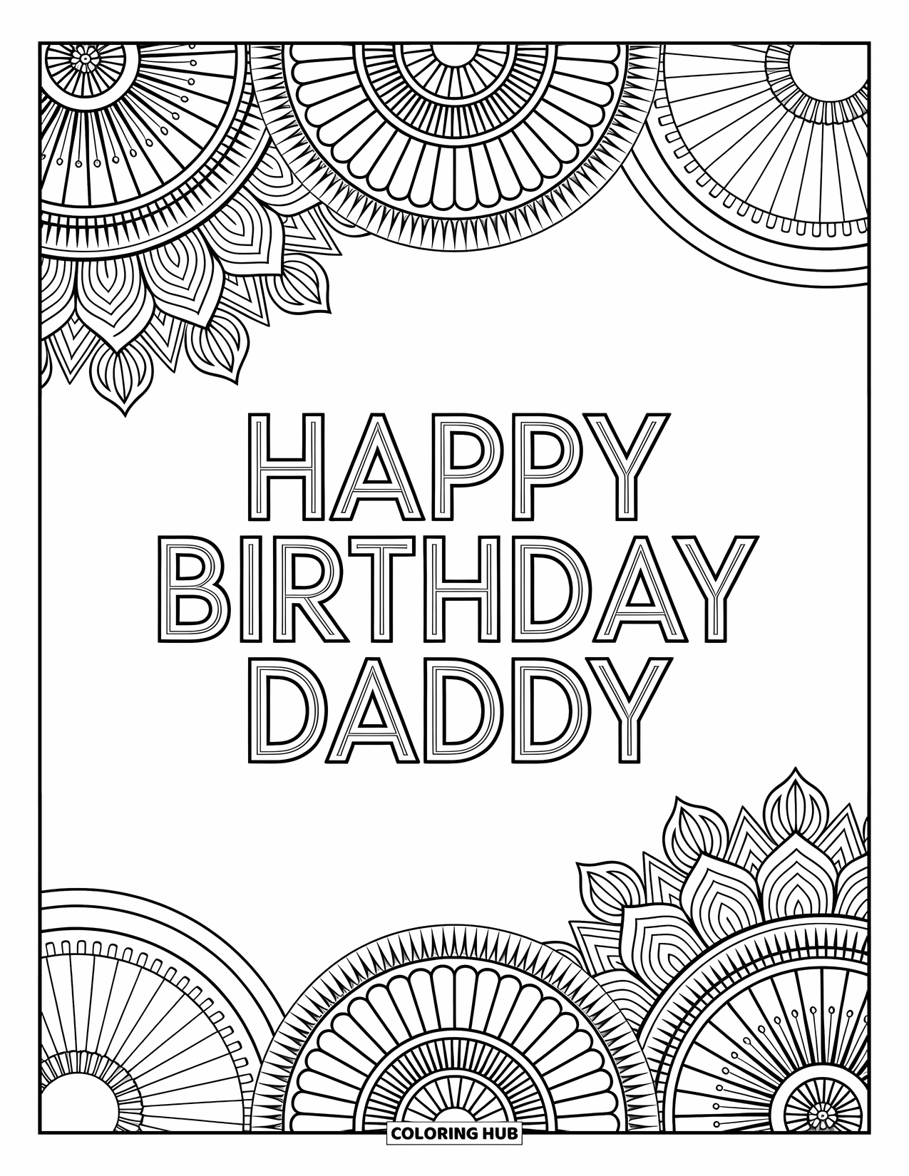 Happy Birthday Daddy Coloring Page for Adults: "Happy Birthday Daddy" sits at the center of a detailed mandala pattern