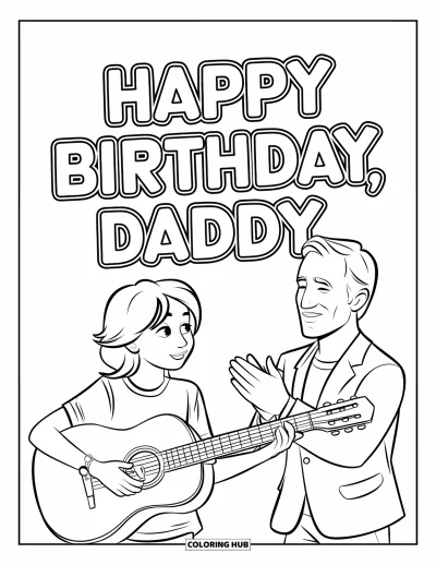 Happy Birthday Daddy Coloring Page for Kids: A teen strums guitar while daddy claps under a birthday greeting