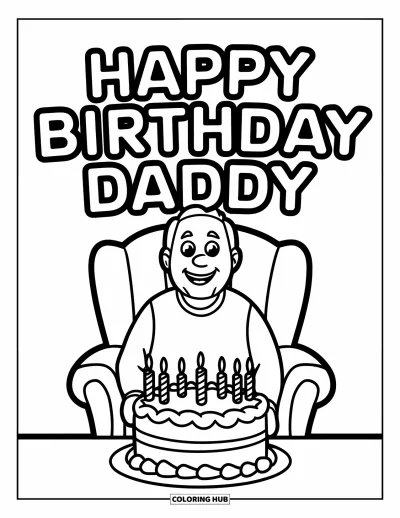 Happy Birthday Daddy Coloring Page for Kids: Happy daddy sits in a chair with a birthday cake in front of him