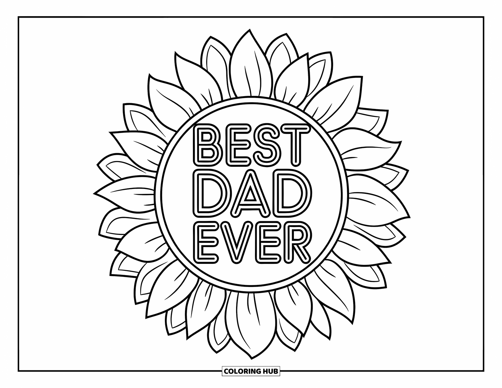 Happy Fathers Day Coloring Page for Adults: A sunflower mandala wraps around the words "Best Dad Ever" in outlined lettering