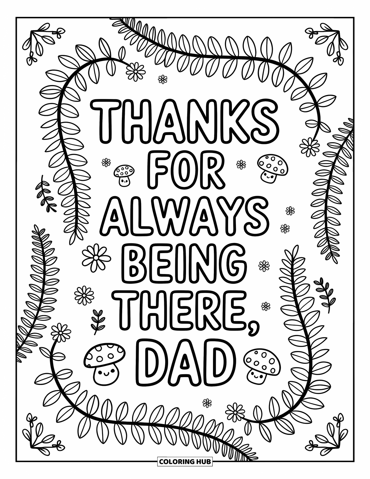 Happy Fathers Day Coloring Page for Adults: Cute forest doodles and leafy vines surround the words "Thanks for Always Being There, Dad"
