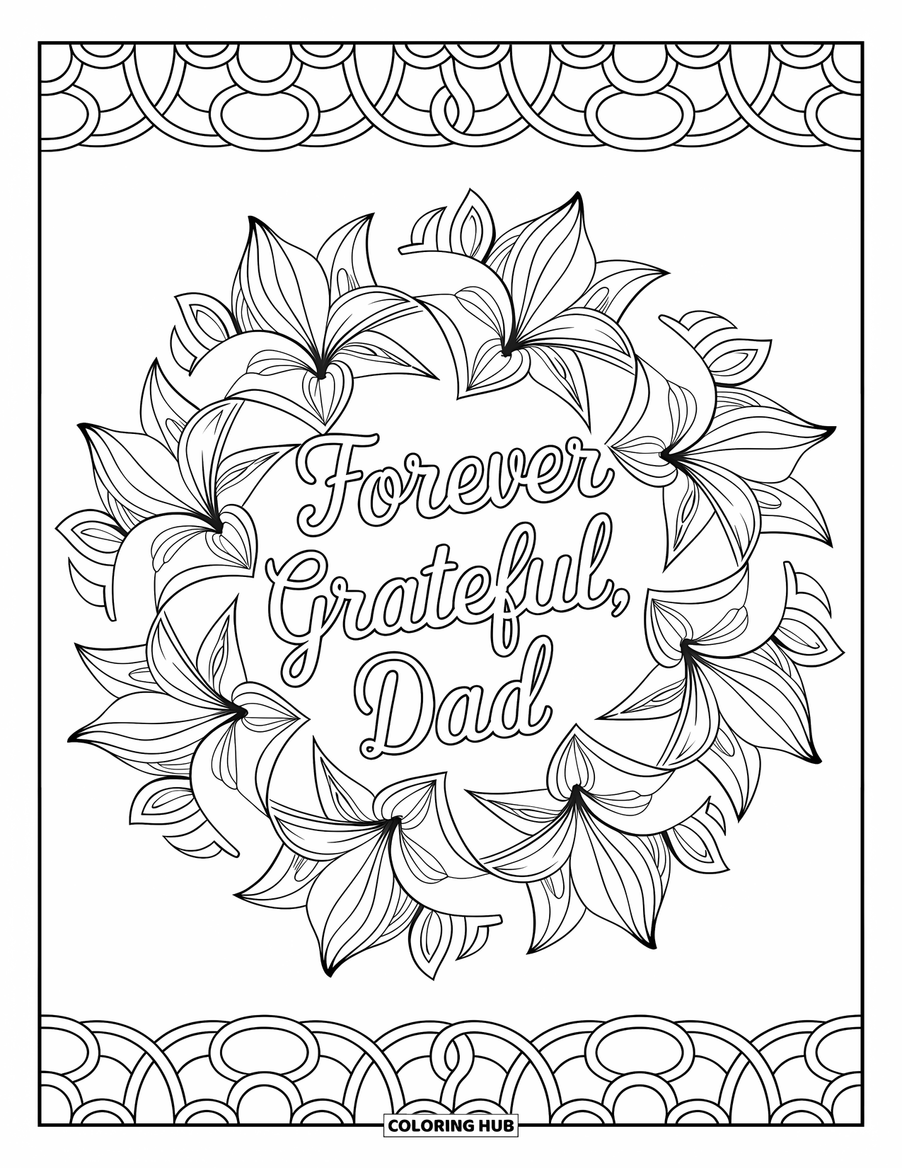 Happy Fathers Day Coloring Page for Adults: Layered lilies and leafy patterns frame the sweet phrase "Forever Grateful, Dad"