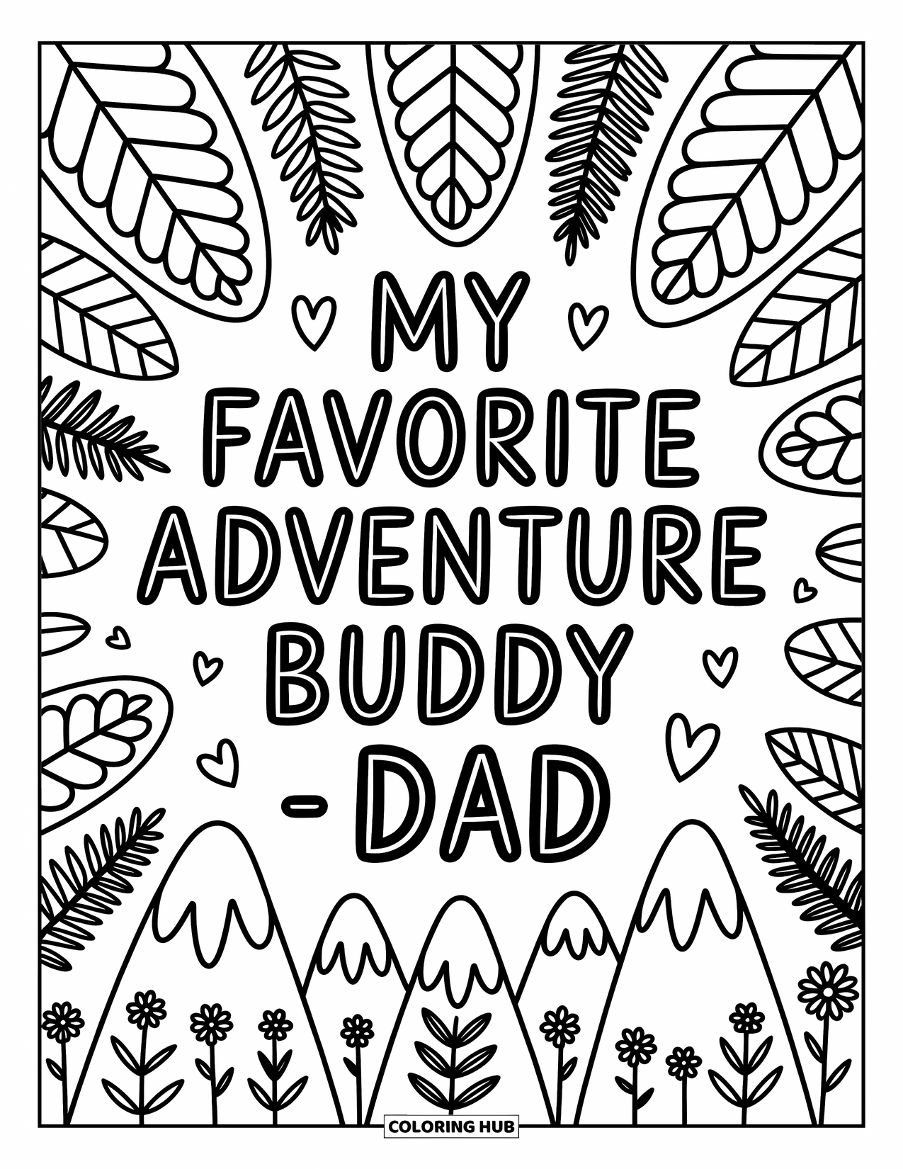 Happy Fathers Day Coloring Page for Adults: Whimsical trees, soft mountains, and wildflowers frame a sweet message about Dad being your buddy