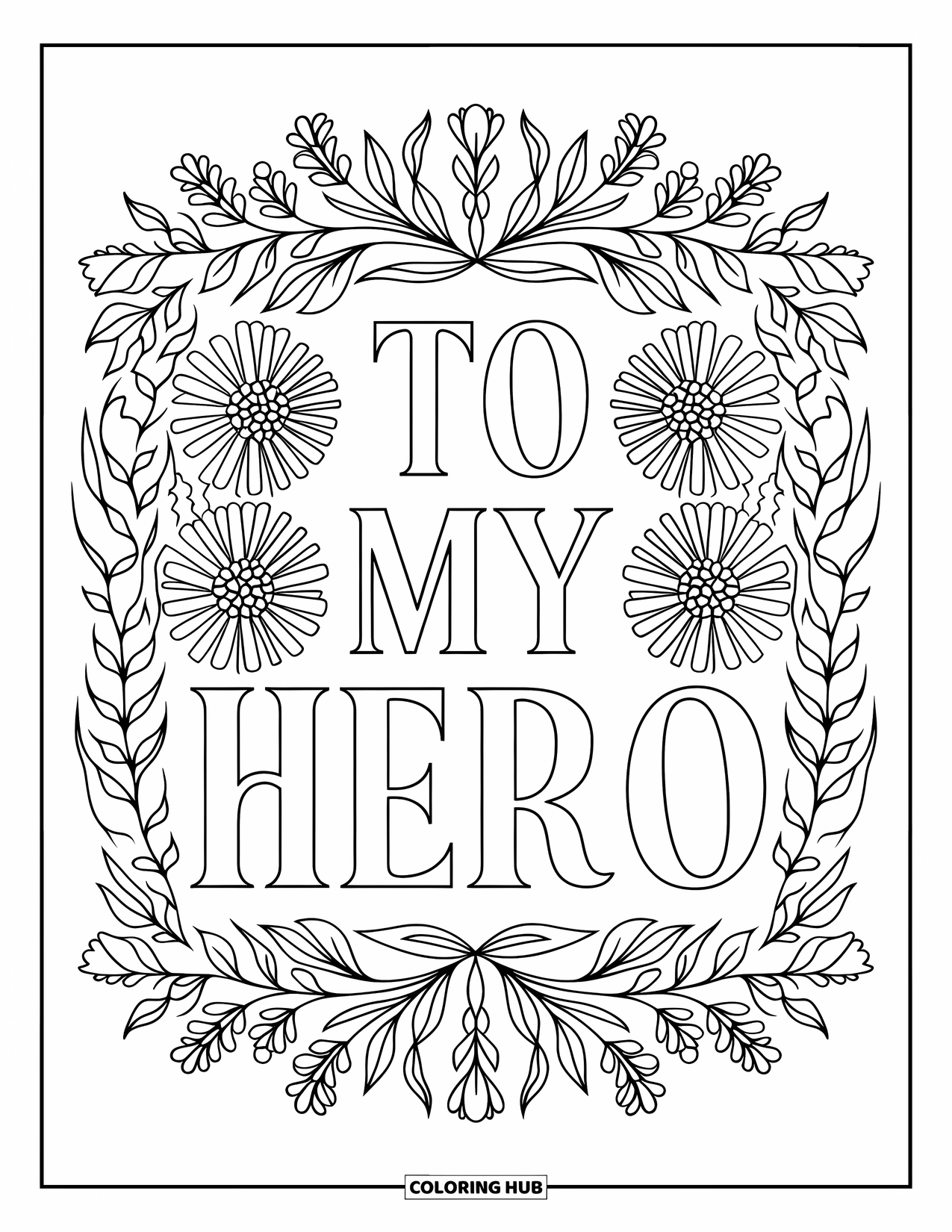 Happy Fathers Day Coloring Page for Adults: Wildflowers and leafy vines frame the phrase "To My Hero" in a relaxing mandala