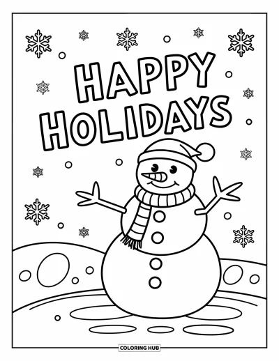 Coloriage Joyeuses Fêtes pour enfants : Grand bonhomme de neige sous des flocons avec le message "Happy Holidays" en lettres cursives