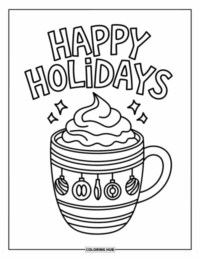 Coloriage Joyeuses Fêtes pour enfants : Chocolat chaud avec crème fouettée sous un message de fête réconfortant