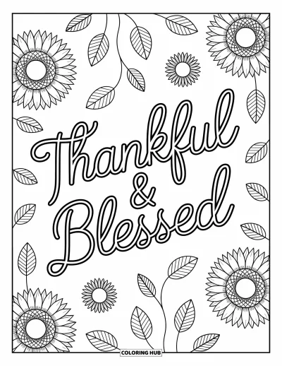 Coloriage de Joyeux Thanksgiving pour adultes : De délicats tournesols et des motifs floraux en lignes encadrent « Thankful & Blessed » en écriture cursive