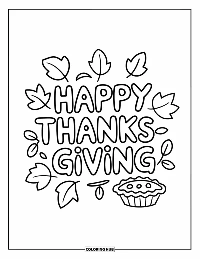 Coloriage de Joyeux Thanksgiving pour enfants : « Happy Thanksgiving » en lettres ludiques avec une petite tarte et quelques feuilles