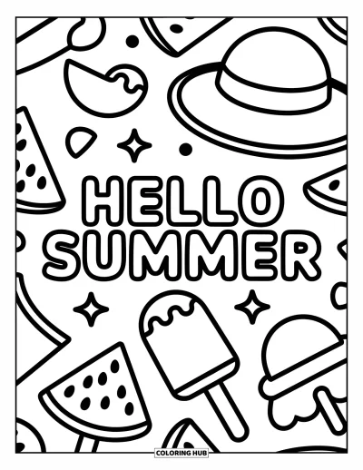 Hello Summer Coloring Page for Kids: A big "Hello Summer" is surrounded by popsicles, watermelon, and a cute sunhat