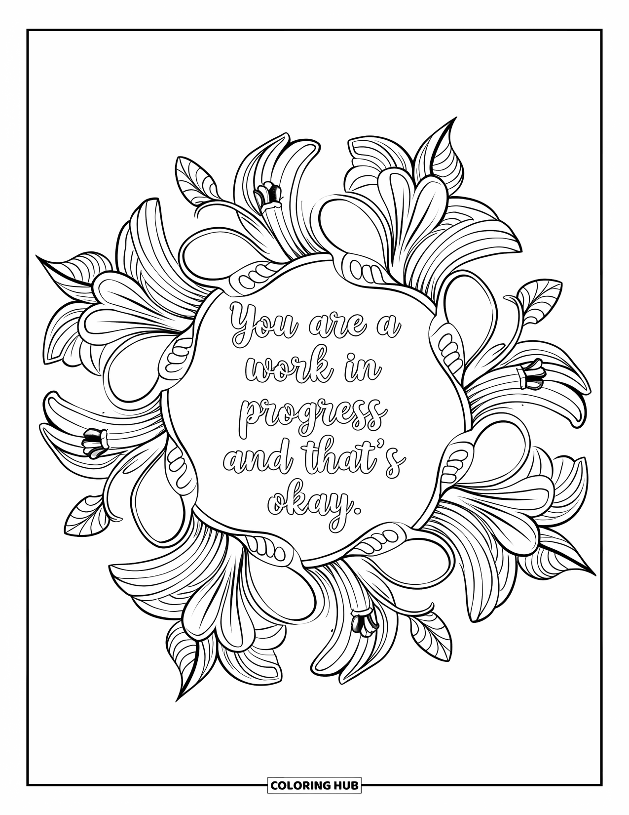 Inspirational Coloring Page for Adults: A calm lily and ivy mandala surrounds the phrase "You Are a Work in Progress"