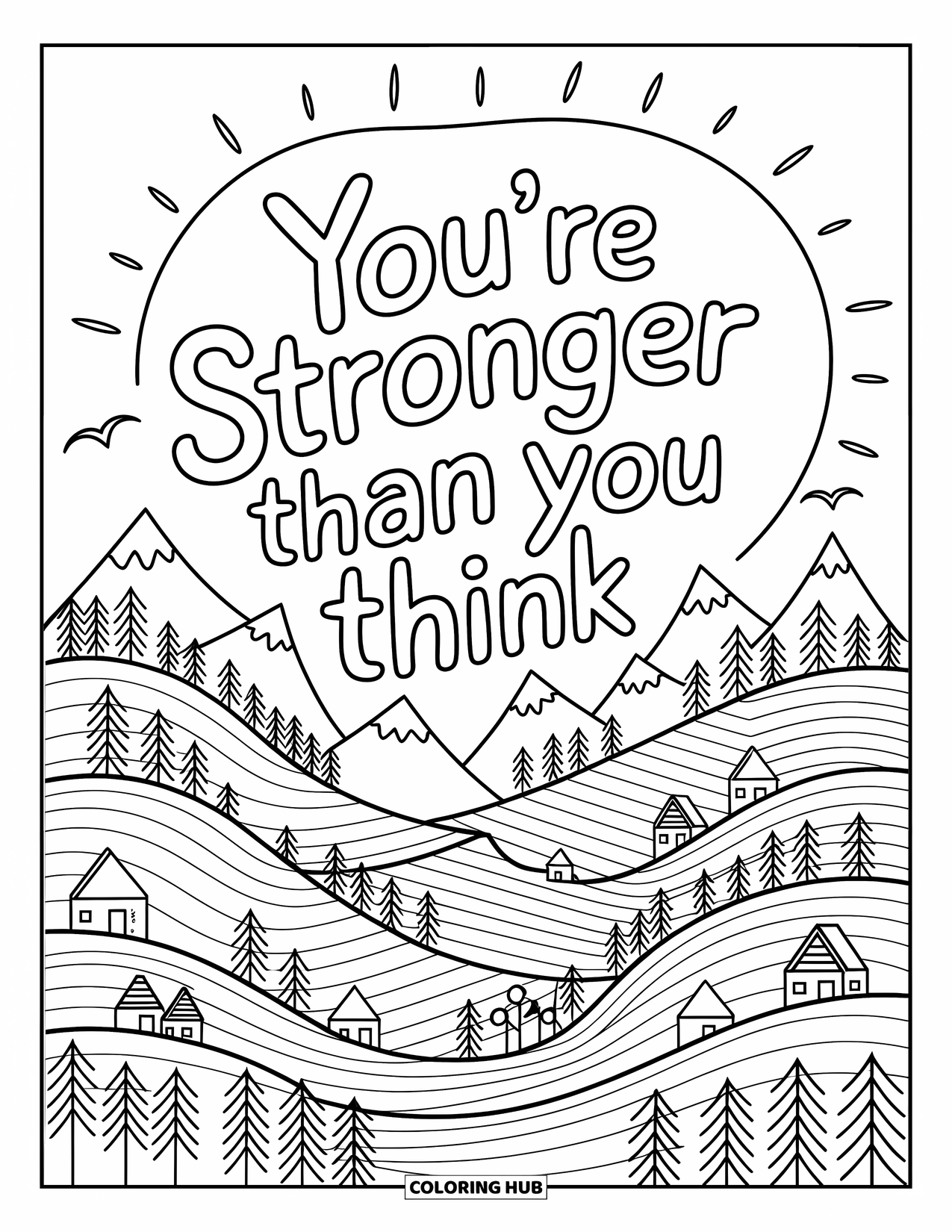 Inspirational Coloring Page for Adults: A dawn mountain view with cabins and birds encourages you with "You're Stronger Than You Think"