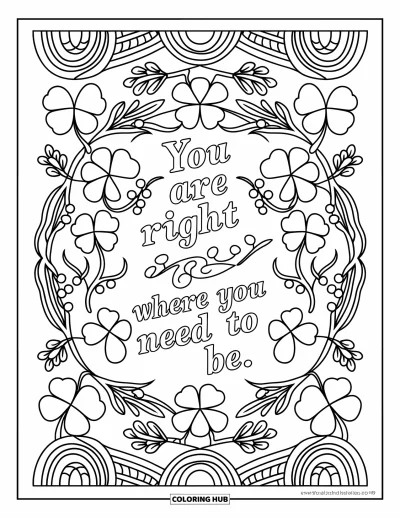 Inspirational Coloring Page for Adults: A peaceful floral mandala surrounds the comforting phrase "You Are Right Where You Need to Be"