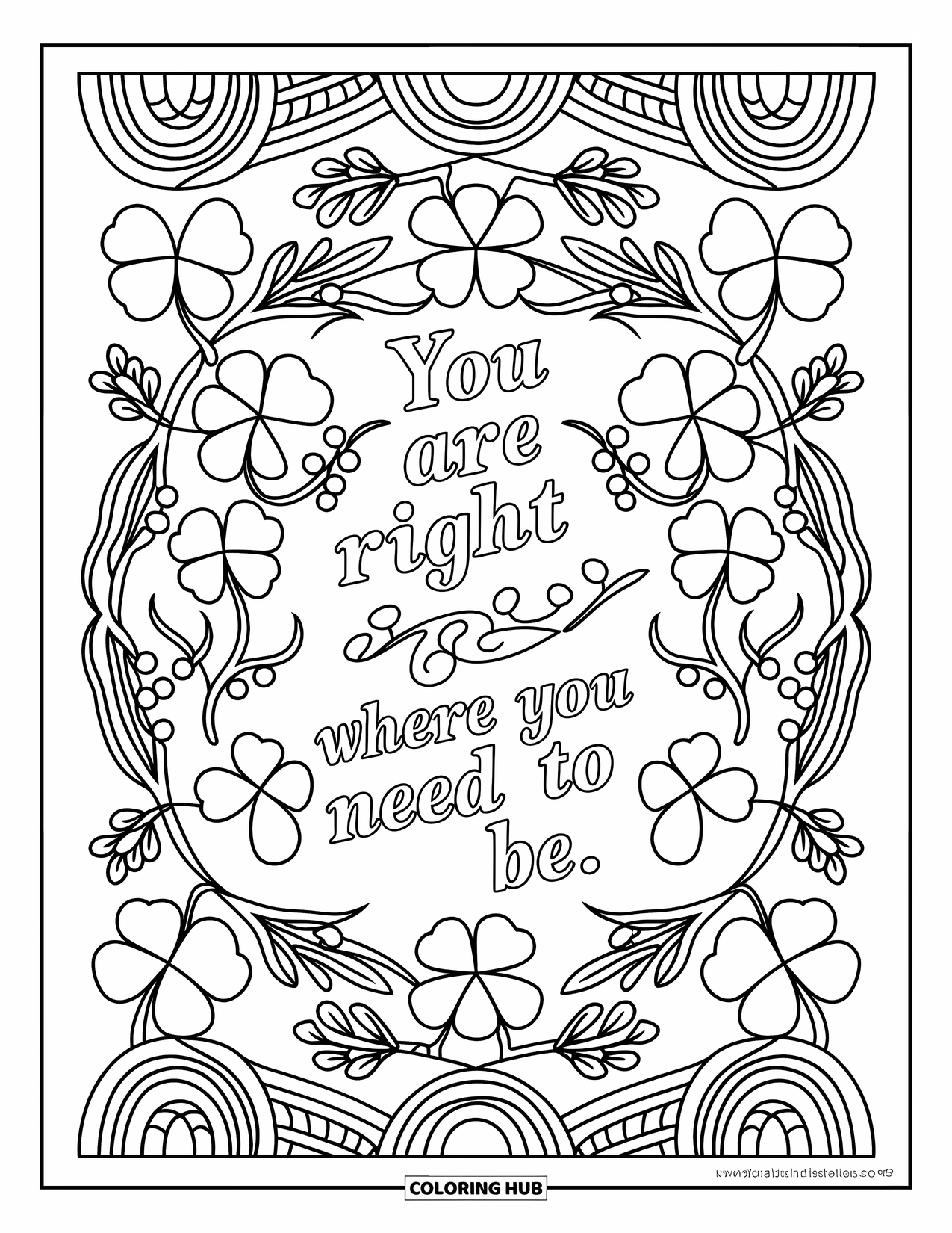 Inspirational Coloring Page for Adults: A peaceful floral mandala surrounds the comforting phrase "You Are Right Where You Need to Be"