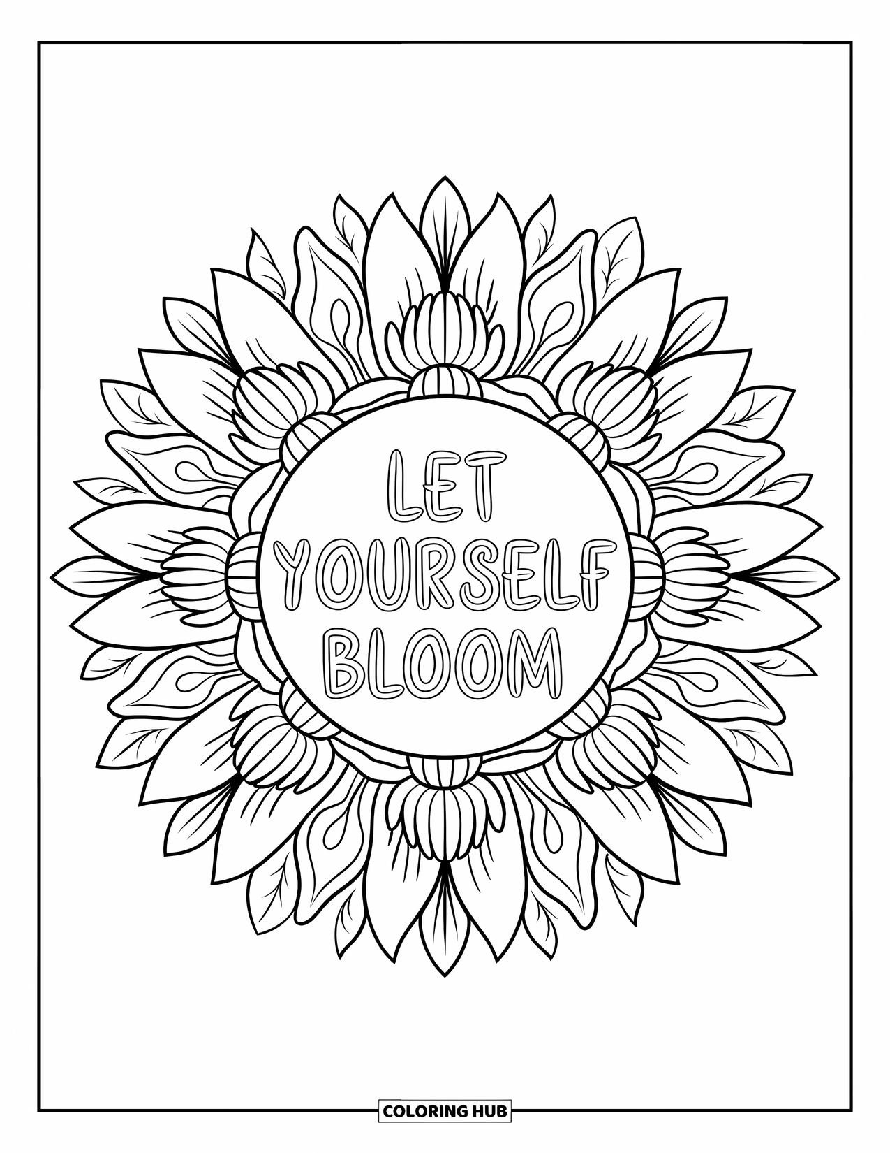 Inspirational Coloring Page for Adults: A sunflower mandala blooms around the quote "Let Yourself Bloom"